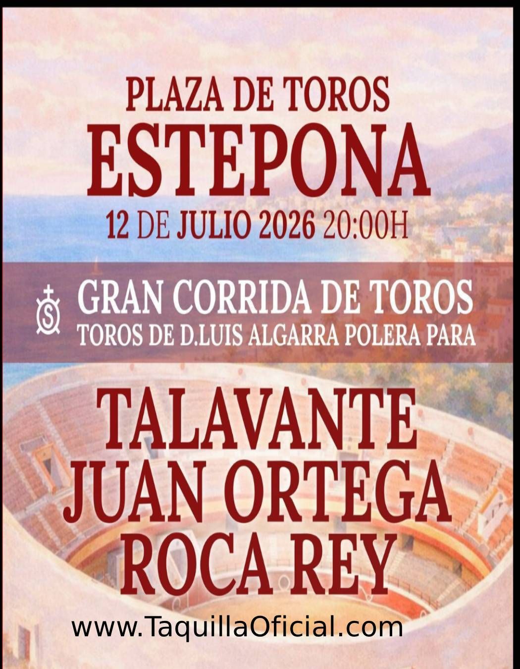 Entradas toros Estepona - Talavante, Juan Ortega y Roca Rey.