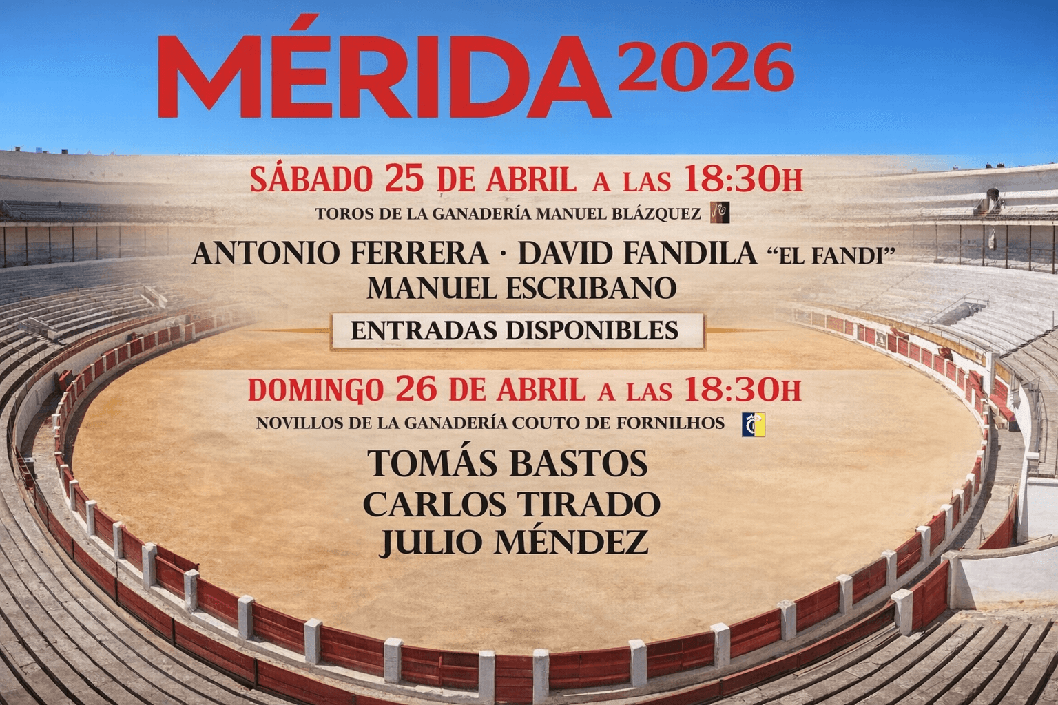 ENTRADAS DISPONIBLE - Feria Taurina de Abril 2026 Mérida: Ferrera, Fandi y Escribano
