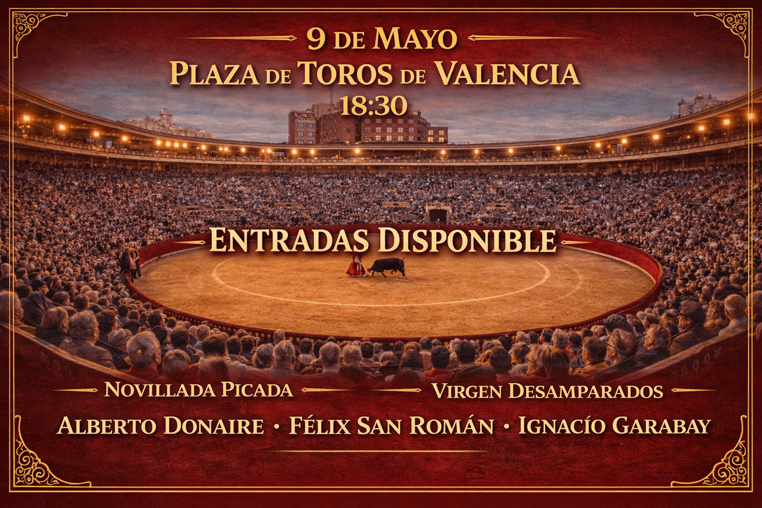 ENTRADAS NOVILLADA PICADA VALENCIA 9 DE MAYO, ALBERTO DONAIRE,  FÉLIX SAN ROMÁN Y IGNACIO GARIBAY